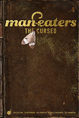 Man-Eaters, Volume 4: The Cursed (Man-eaters, 4) - Chelsea Cain [KSIĄŻKA]