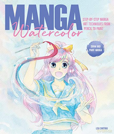 Manga Watercolor: Step-by-step manga art techniques from pencil to paint - Lisa Santrau [KSIĄŻKA]