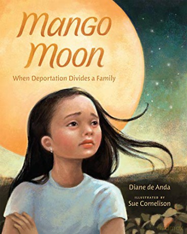 Mango Moon: When Deportation Divides a Family - Diane de Anda [KSIĄŻKA]