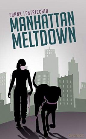 Manhattan Meltdown: A Novella (World Prose) - Frank Lentricchia [KSIĄŻKA]