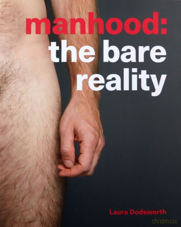 Manhood: The Bare Reality - Laura Dodsworth [KSIĄŻKA]