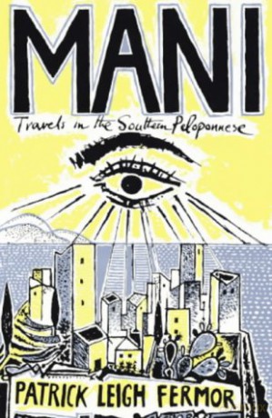 Mani: Travels in the Southern Peloponnese - Patrick Leigh Fermor [KSIĄŻKA]