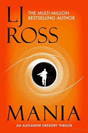 Mania: An Alexander Gregory Thriller (The Alexander Gregory Thrillers) - LJ Ross [KSIĄŻKA]
