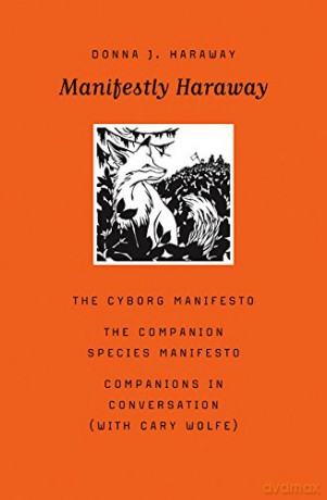 Manifestly Haraway: Volume 37 (Posthumanities) - Donna J. Haraway [KSIĄŻKA]