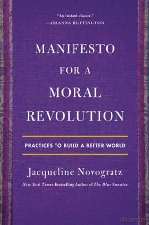 Manifesto for a Moral Revolution: Practices to Build a Better World - Jacqueline Novogratz [KSIĄŻKA]