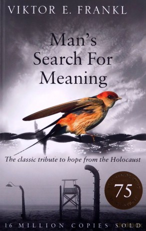 Man's Search For Meaning: The classic tribute to hope from the Holocaust - Viktor E Frankl [KSIĄŻKA]