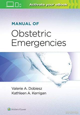 Manual of Obstetric Emergencies - Dr. Valerie Dobiesz MD [KSIĄŻKA]