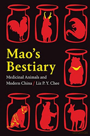 Mao's Bestiary: Medicinal Animals and Modern China (Experimental Futures) - Liz P. Y. Chee [KSIĄŻKA]