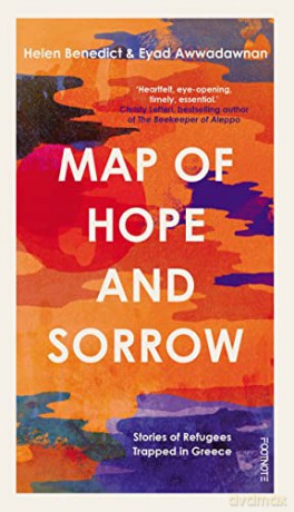 Map of Hope and Sorrow: Stories of Refugees Trapped in Greece - Helen Benedict [KSIĄŻKA]