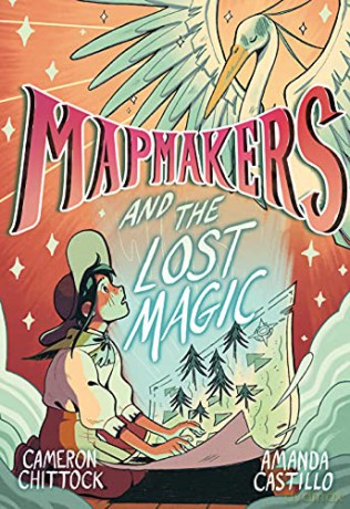 Mapmakers and the Lost Magic: A Graphic Novel - Amanda Castillo [KSIĄŻKA]