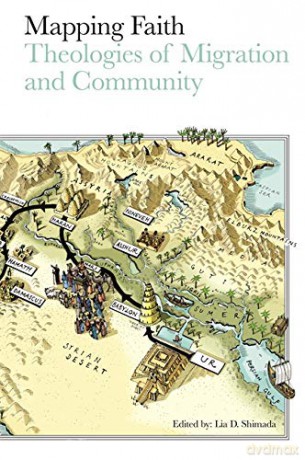 Mapping Faith: Theologies of Migration and Community - Lia Shimada [KSIĄŻKA]