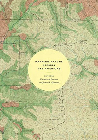 Mapping Nature across the Americas - James R. Akerman [KSIĄŻKA]