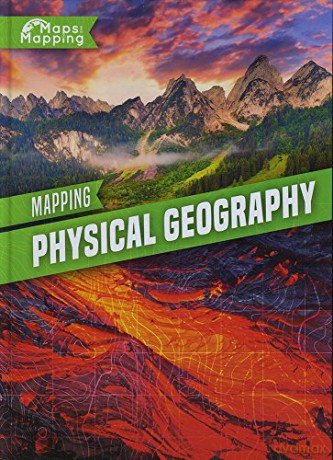 Mapping physical geography (Maps and Mapping) - BrindedAlex [KSIĄŻKA]