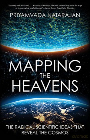 Mapping the Heavens: The Radical Scientific Ideas That Reveal the Cosmos - Priyamvada Natarajan [KSIĄŻKA]