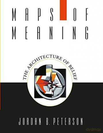 Maps of Meaning: The Architecture of Belief - Jordan B. Peterson [KSIĄŻKA]