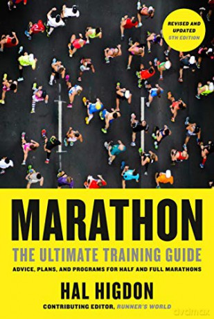 Marathon: The Ultimate Training Guide: Advice, Plans, and Programs for Half and Full Marathons - Hal Higdon [KSIĄŻKA]