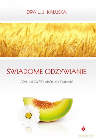 Świadome Odżywianie - Ewa Kałuska [KSIĄŻKA]