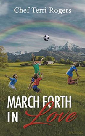 March Forth in Love - Chef Terri Rogers [KSIĄŻKA]