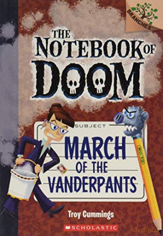March of the Vanderpants: A Branches Book (the Notebook of Doom #12): Volume 12 - Troy Cummings [KSIĄŻKA]