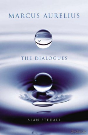 Marcus Aurelius - The Dialogues - Alan Stedall [KSIĄŻKA]