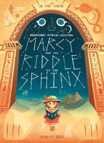 Marcy and the Riddle of the Sphinx (Brownstone's Mythical Collection, 2) - Joe Todd Stanton [KSIĄŻKA]