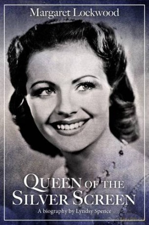 Margaret Lockwood: Queen of the Silver Screen - Lyndsy Spence [KSIĄŻKA]