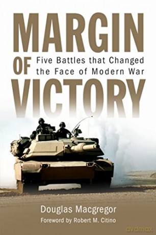 Margin of Victory: Five Battles that Changed the Face of Modern War - Douglas MacGregor [KSIĄŻKA]