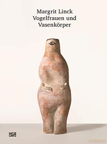 Margrit Linck (Bilingual edition): Bird Women and Vase Bodies - Regula Linck [KSIĄŻKA]