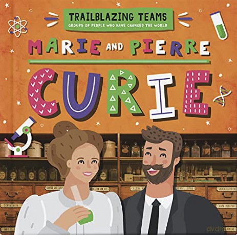 Marie and Pierre Curie (Trailblazing Teams) - Emilie Dufresne [KSIĄŻKA]