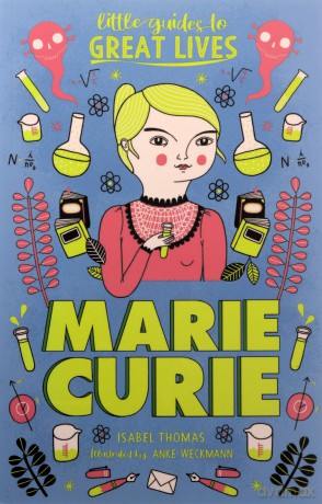 Marie Curie (Little Guides to Great Lives) - Isabel Thomas [KSIĄŻKA]