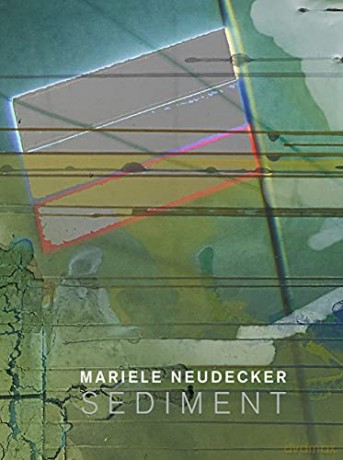Mariele Neudecker - SEDIMENT - Kerstin Mey [KSIĄŻKA]