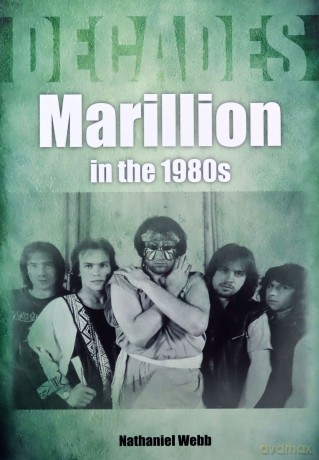 Marillion in the 1980s (Decades) - Nathaniel Webb [KSIĄŻKA]