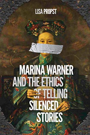 Marina Warner and the Ethics of Telling Silenced Stories - Propst [KSIĄŻKA]