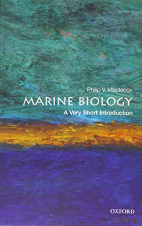 Marine Biology: A Very Short Introduction (Very Short Introductions) - Philip V. Mladenov [KSIĄŻKA]