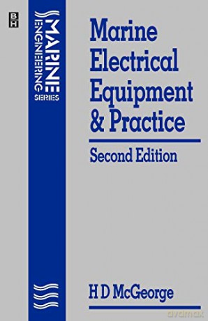 Marine Electrical Equipment and Practice (Marine Engineering Series) - H. D. McGeorge [KSIĄŻKA]