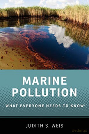 Marine Pollution What Everyone Needs to Know - Judith S. Weis [KSIĄŻKA]