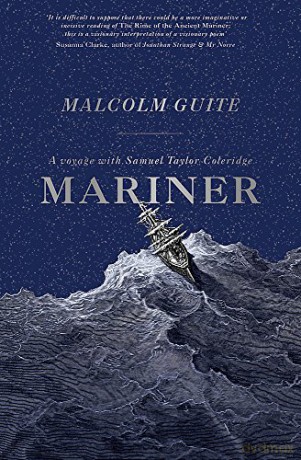 Mariner: A Voyage with Samuel Taylor Coleridge - Reverend Dr Malcolm Guite [KSIĄŻKA]