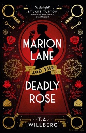 Marion Lane and the Deadly Rose - T.A. Willberg [KSIĄŻKA]