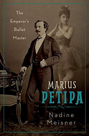 Marius Petipa: The Emperor's Ballet Master - Nadine Meisner [KSIĄŻKA]