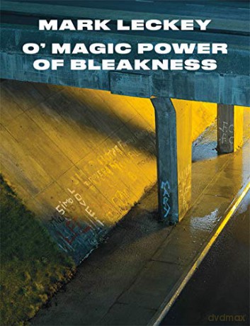 Mark Lecky: o'magic power of bleakness - Clarrie Wallis [KSIĄŻKA]