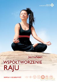 Współtworzenie Raju - Jasmuheen [KSIĄŻKA]