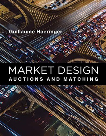 Market Design: Auctions and Matching (The MIT Press) - Guillaume Haeringer [KSIĄŻKA]