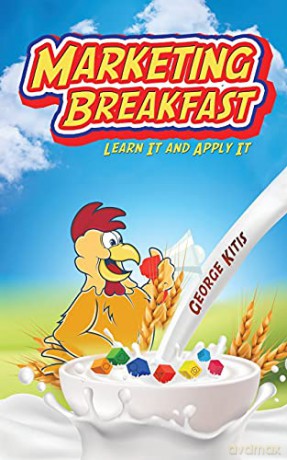 Marketing Breakfast: Learn It and Apply It - George Kitis [KSIĄŻKA]