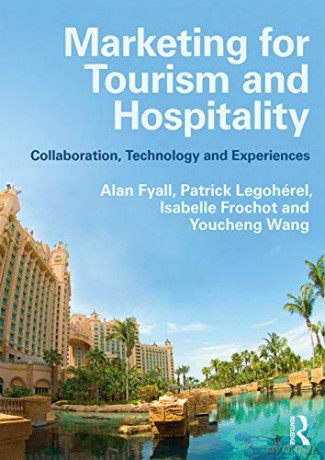 Marketing for Tourism and Hospitality: Collaboration, Technology and Experiences - Alan Fyall [KSIĄŻKA]