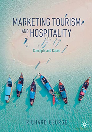 Marketing Tourism and Hospitality: Concepts and Cases - Richard George [KSIĄŻKA]