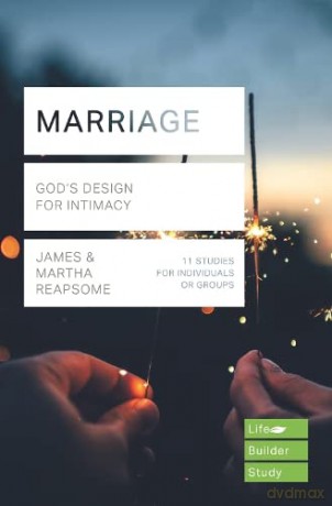 Marriage (Lifebuilder Study Guides): God's Design for Intimacy (Lifebuilder Bible Study Guides): 3 (Lifebuilder Bible Study Guides, 132) - Martha Reapsome [KSIĄŻKA]