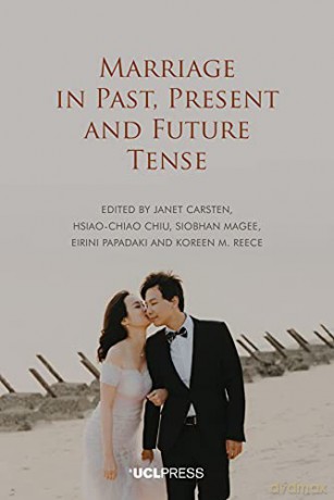 Marriage in Past, Present and Future Tense - Janet Carsten [KSIĄŻKA]