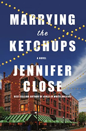 Marrying the Ketchups - Jennifer Close [KSIĄŻKA]