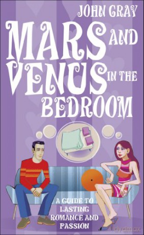 Mars And Venus In The Bedroom: A Guide to Lasting Romance and Passion - John Gray [KSIĄŻKA]