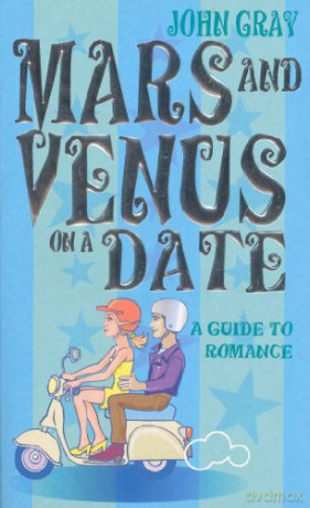 Mars And Venus On A Date: A Guide to Romance - John Gray [KSIĄŻKA]